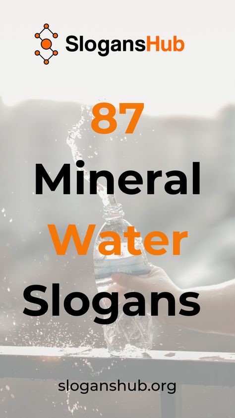 In this post, we are going to share with you a list of 87+ Bottled water slogans & Mineral water slogans & taglines. #slogans #sloganshub #waterslogans Water Related Words, Slogan On Water, Water Bottels, Water Pollution Slogan, Save Water Slogans, Water Slogans, Mineral Water Advertising, Alkaline Water Bottle, Mineral Water Brands