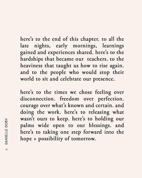 here’s to the end of this chapter.✨ i recently shared my favorite end-of-year practices with @spiritualgangster. link in stories. wishing… Danielle Doby, New Chapter Quotes, End Of Year Quotes, Ending Quotes, Year Quotes, Quotes About New Year, Personal Quotes, Yoga Quotes, Healing Quotes