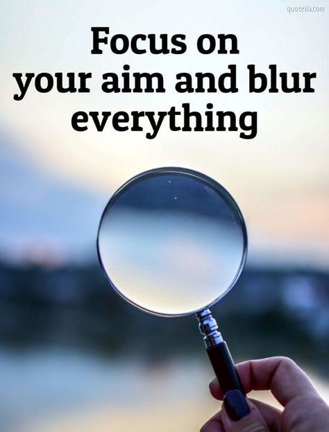 Focus on your aim and blur everything. #motivationalquotes #bestmotivationalquotes #dailymotivationalquotes #motivationalquotesandsayings Aim Quotes Motivation, Focus On Your Goals Motivation, Target Quotes, Aim Quotes, Blur Quotes, Focus Quotes, Motivation Goals, Thought Quotes, Focus On Your Goals