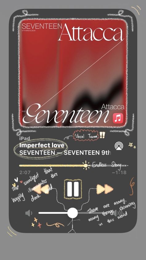 #seventeen #aesthetics #applemusic #svt #songs #imperfectlove #doodles Seventeen Doodle, Seventeen Lyrics, Seventeen Song, Cool Kpop Wallpapers, Going Seventeen, Seventeen Going Seventeen, Music Poster Ideas, Pop Stickers, Music Recommendations