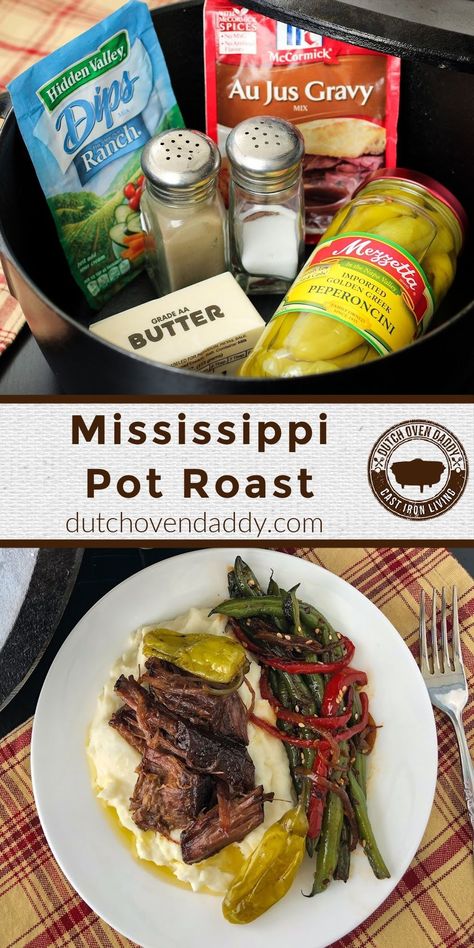 Mississippi Pot Roast Stove Top, Mississippi Pot Roast In Dutch Oven, Mississippi Pot Roast Dutch Oven, Chuck Roast Recipes Cast Iron, Dutch Oven Mississippi Pot Roast, Mississippi Pot Roast In Oven, Oven Mississippi Pot Roast, Mississippi Mud Roast, Roast In Dutch Oven