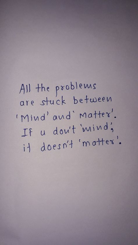 #quote # inspiration  If u don't mind it doesn't matter. It Doesn't Matter Quotes, It Doesn’t Matter, It Doesn’t Matter Quotes, I Don’t Matter, If Your Absence Doesnt Bother Them, Mind Over Matter Quotes, Mind Over Matter Tattoo, Exist Quotes, Matter Quotes