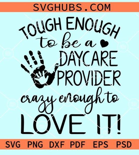 Tough enough to be a daycare provider Crazy  enough to love it svg, Teacher Svg, Teacher Appreciation Svg, Gift for Babysitter svg, daycare teacher svg, daycare provider svg Daycare Teacher Jokes, Daycare Worker Quotes, Teacher Appreciation Sayings Quotes, Cute Daycare Teacher Shirts, Daycare Sublimation Designs, Preschool Teachers Quote, Daycare Teacher Tumbler Cups, Thank You Daycare Provider Quotes, Daycare Teacher Cups