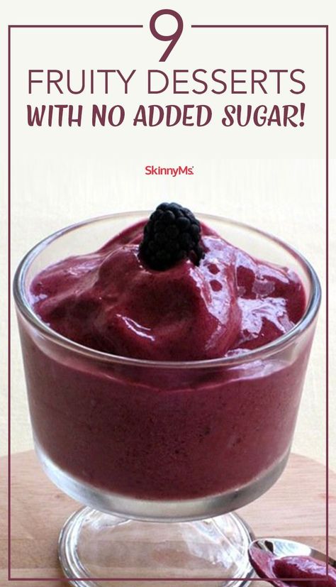 9 Fruity Desserts with No Added Sugar. #skinnyms Greek Yogurt Dessert Healthy, No Sugar Desserts, Sugar Fruit, Easy Sweets, Desserts Healthy, Clean Eating Desserts, Calorie Meals, Low Salt, Quick Easy Desserts