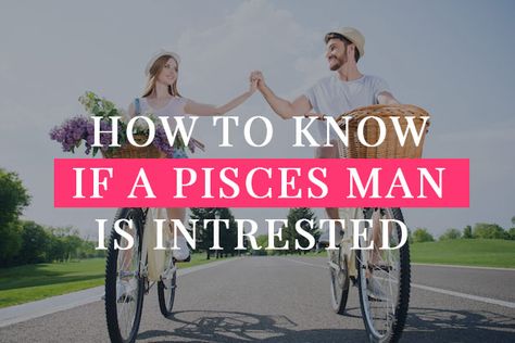 All About Pisces Men, Pices Men Zodiac Facts, Pisces Zodiac Facts Man, Cancerian Woman And Pisces Man, Pisces Traits Men, Pisces Man Capricorn Woman, Pisces And Gemini Relationship, Pisces Men Facts Relationships, Pisces Man Traits