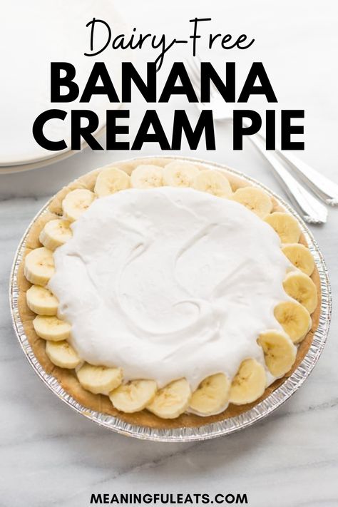 A banana cream pie with fresh bananas and whipped cream on top Paleo Banana Cream Pie, Gluten Free Dairy Free Pie Recipes, Dairy Free Gluten Free Pie, Dairy Free Oreo Pie, Non Dairy Desserts Easy, Gf Dairy Free Dessert, Dairy Free Peanut Butter Pie, Dairy Free Coconut Cream Pie, Gluten And Dairy Free Pie