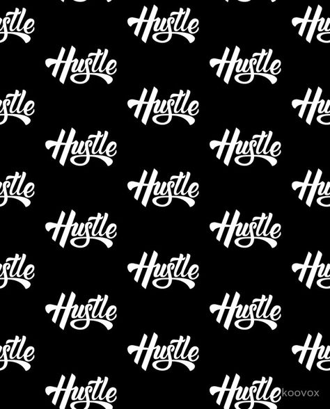 Hustle | Quote Keep Hustling Quotes, Hustle Wallpaper, Hustle Logo, Monogram Wallpaper, Hustle And Grind, New Wallpaper Iphone, Graffiti Words, Svg Shirt, Calligraphy Words