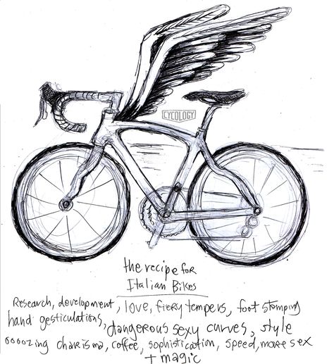 My friend Bernard (bicycle expert extraordinaire) and I were talking about Italian bikes V all others and what makes them special.... www.cycologygear.com Join us on Facebook.... Bicycle Sketch, Bicycle Drawing, Bicycle Tattoo, Bike Tattoos, Bike Drawing, Cycling T Shirts, Cycling Quotes, Angel Wings Tattoo, Cycle Parts