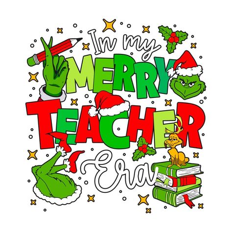 In My Merry Teacher Era SVG Grinch Christmas File Grinch Christmas Svg, Svg Grinch, Versatile Aesthetic, Christmas Crafts For Adults, Teacher Design, Christmas Svg Files, Teacher Christmas, Grinch Christmas, The Design Files