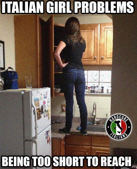 Italian girl problems... Being too short to reach Bragging Quotes, Funny Italian Memes, Italian Girl Problems, Italian Problems, Sicilian Women, Italian Things, Italian Proverbs, Italian Memes, Everyday Italian