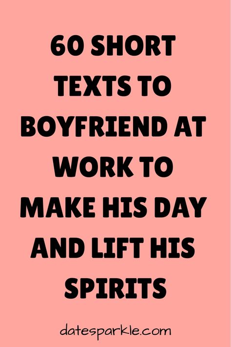 Balancing work and personal life can be challenging, and a little message of support during a busy workday can make all the difference. ’60 Short Texts to Boyfriend at Work to Make His Day and Lift His Spirits’ offers a collection of concise, uplifting texts designed to bring a smile to your boyfriend’s face without distracting him from his tasks. These messages are perfect for reminding him that he’s appreciated and thought of, even amid the hustle of a workday. Whether he’s facing a tough meet Supportive Texts To Boyfriend, Messages For Guy Friend, Cute Texts To Your Boyfriend Funny, Work Wishes For Him, Daily Texts For Him, Short Message To Boyfriend, Short Text For Him, Texts For Husband At Work, Supporting Messages For Him