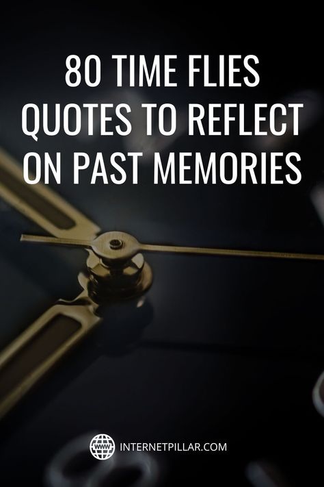 80 Time Flies Quotes to Reflect on Past Memories - #quotes #bestquotes #dailyquotes #sayings #captions #famousquotes #deepquotes #powerfulquotes #lifequotes #inspiration #motivation #internetpillar Time Fly Quotes, Time Flies Captions, Quotes On Time Passing, Time Flies So Fast Quotes Children, Time Flies Quotes Memories, Time Flies So Fast Quotes Life, Time Flying By Quotes, Time Goes Fast Quotes, Time Goes By Fast Quotes