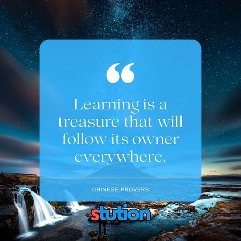 Learning is a treasure that will follow its owner everywhere.
  --- Chinese Proverb Chinese Proverbs, What's App, Proverbs, Education, Quotes