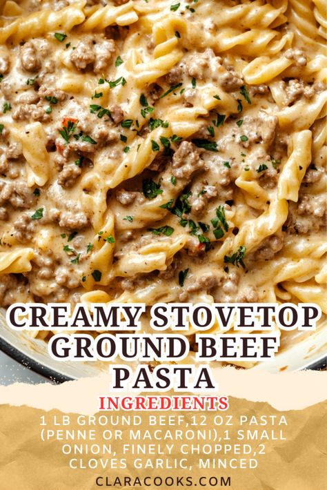 Creamy Stovetop Ground Beef Pasta Ground Chicken Recipes Easy Pasta, East Stovetop Dinners, Quick Meals Ground Beef, Meals With Noodles Easy Dinners, Quick Ground Beef Meals Easy Dinners, Super Simple Ground Beef Recipes, Easy Healthy Ground Beef Dinner, Easy Recipe Ground Beef, Quick And Easy Dinner Recipes Stovetop