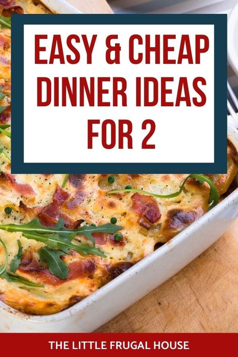 Dinners For 2 On A Budget, Cheap Dinners For Two Recipes, Cheap Meals For 2 On A Budget, Cooking For One On A Budget, Easy 2 People Meals, Quick Easy Cheap Dinner For 2, 2 Serving Meals, Food Recipes For 2 People, Meal Prep Ideas For Two People