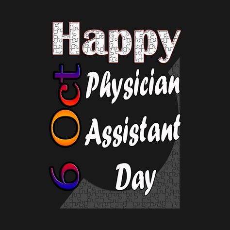 Check out this awesome 'Oct+6th%2C+Physician+Assistant+Day+%2C+Custom+gift+design' design on @TeePublic! Physician Assistant Week, Pa Day, Physician Assistant, Gift Design, Design Design, Customized Gifts, Oats, Tech Company Logos, Tshirt Designs