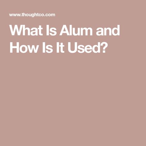 What Is Alum and How Is It Used? Alum Powder Uses, Alum Uses, Alum Crystals, Alum Powder, Water Purifier, Facts About, Cooking Tips, Everyday Life, Deodorant