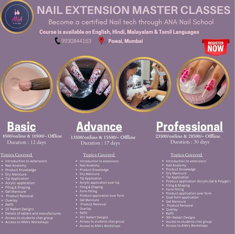 Level 1 Basic: Topics Covered ONLINE FEE: 8500/- & OFFLINE FEE 10500/- Day 1: Theory Day2: Consistency Practice Day3: 3 Bead Application Practice Day4: Application over Tips Day5: Nail Prep, Tip Application & Product Application on practice Hand Day6: Nail Prep, Tip Application & Product Application on practice Hand Day7: Filing & Shaping Lessons Day8: Gel Manicure Day9: Extension Removal, Troubleshooting Day10: Exam (Theory & Practical) Level 2 Advance: Topics Covered ONLINE FEE: 13500/... Nail Theory, Nail Business, Nail Prep, Manicure Tips, School Nails, Acrylic Gel, Nail Extensions, Gel Manicure, Art Class