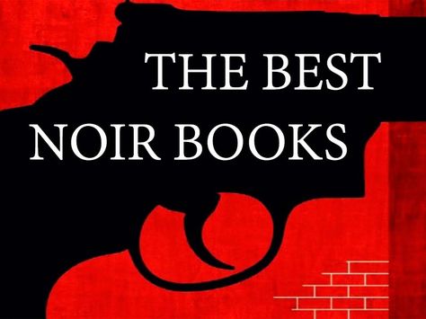 The Best Noir Books Of All-Time - Book Scrolling http://www.bookscrolling.com/the-best-noir-books-of-all-time/ Noir Books, Men’s Journal, James Ellroy, Dashiell Hammett, Jack Taylor, Top Noir, Raymond Chandler, Michael Connelly, List Challenges