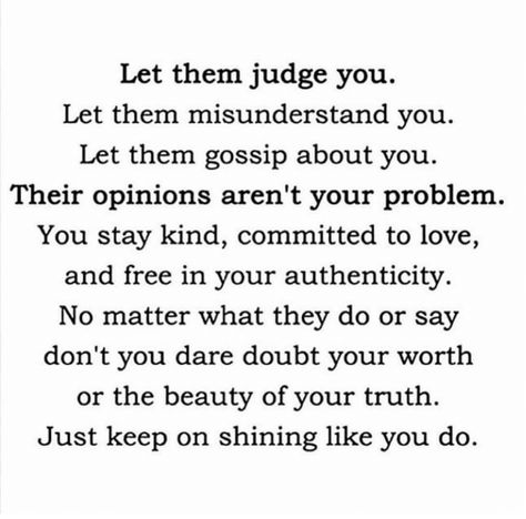 Love Words For Her, Judge Quotes, Inspirational Thoughts, Know Who You Are, Toxic Relationships, Love Words, Keep On, Be Yourself Quotes, The Words