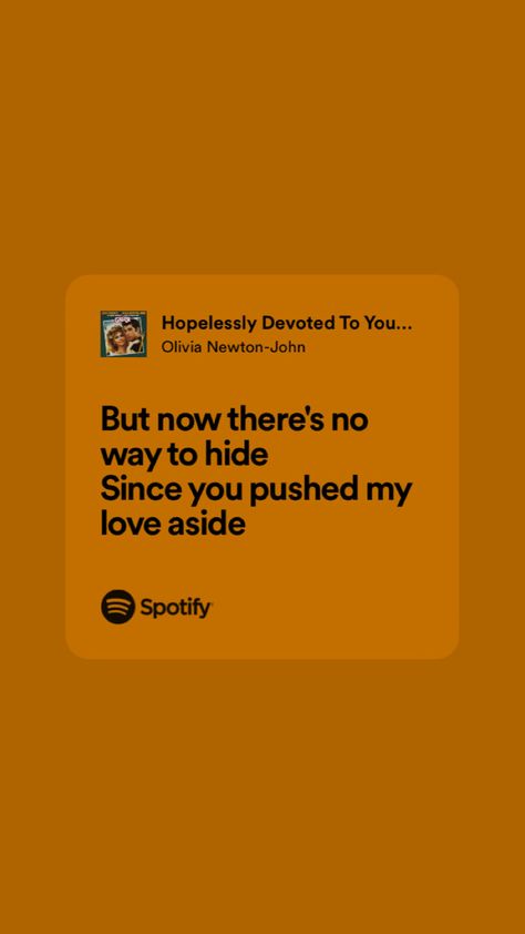 Hopelessly Devoted To You Lyrics, Hopelessly Devoted, Yours Lyrics, Olivia Newton John, Pretty Lyrics, Phone Backgrounds, Soundtrack, Song Lyrics, Of My Life