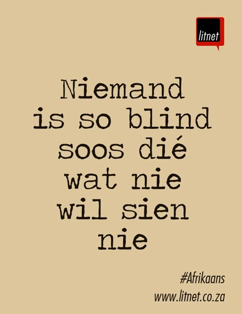 #Afrikaans #Nederlands #idiome #segoed #suidafrika Afrikaans Idiome, Afrikaanse Idiome, Afrikaans Language, Words To Live By Quotes, Afrikaans Quotes, Witty Quotes, Word Pictures, It Gets Better, Living Life