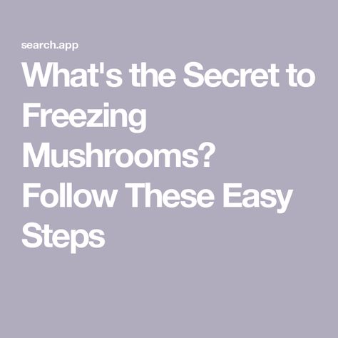 What's the Secret to Freezing Mushrooms? Follow These Easy Steps How To Freeze Mushrooms, Creamy Mushroom Pasta Sauce, Freezing Mushrooms, Mushroom Pasta Sauce, Crab Stuffed Mushrooms, Creamy Mushroom Pasta, Pork Schnitzel, How To Cook Mushrooms, Fall Vegetables