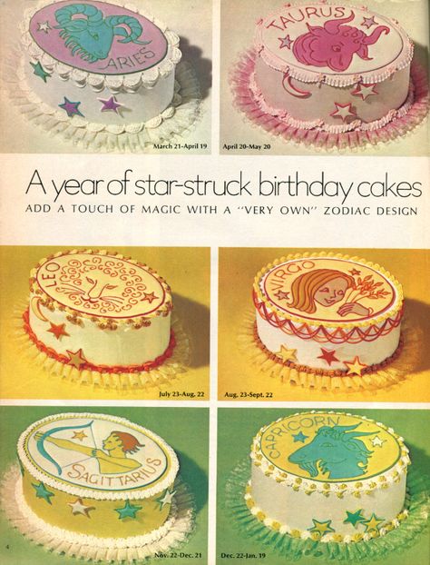 1972 Astrology/Zodiac Cakes From the 1972 Cake & Food Decorating Yearbook by Wilton Zodiac Cake, Vintage Birthday Cakes, Cherry On The Cake, Vintage Zodiac, Wilton Cake Decorating, Wilton Cakes, Fake Cake, Food Ads, Just Cakes