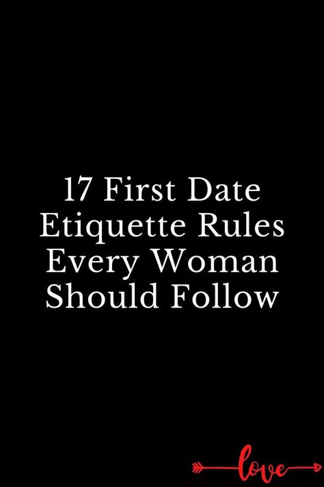 How To Date In Your 50s, First Date Advice Woman, Dating Rules For Women, 3rd Date Rule Relationships, First Date Aesthetic, First Date Tips For Women, First Date Advice, Date Etiquette, First Date Etiquette