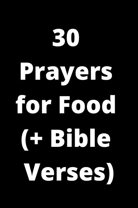 Explore a collection of 30 powerful prayers for food along with corresponding Bible verses. Nurture your soul and express gratitude before meals with these heartfelt prayers inspired by the Word of God. Connect with the spiritual significance of nourishing your body while uplifting your spirit through prayer. Strengthen your faith and cultivate mindfulness in everyday moments around the dinner table or whenever you sit down to eat. Let these prayers serve as a reminder to give thanks for the pro Food Blessing Prayer, Prayer Before Eating Meals, Prayers For Food, Prayer For Food, Prayer Before Meal, Prayer For Gratitude, Prayers Before Meals, Mealtime Prayers, Food Prayer