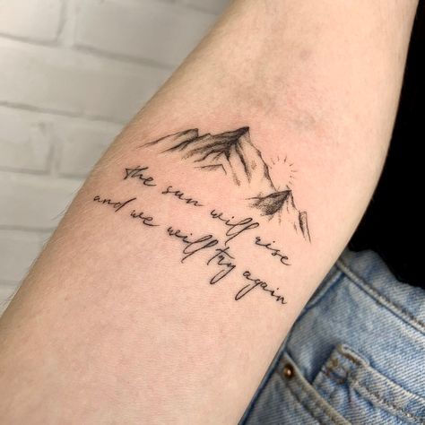 twenty one pilots tattoo, the sun will rise and we will try again, truce The Sun Will Tise And We Will Try Again Tattoo, Rising Above Tattoo, Mountain And Quote Tattoo, Western Sunrise Tattoo, I Will Rise Up Tattoo, Tattoos About Rising Up, Almost Heaven Tattoo, Go Rest High On That Mountain Tattoo, God Of The Hills And Valleys Tattoo