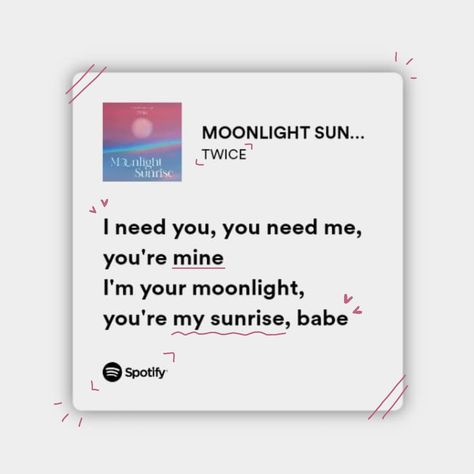 Moonlight Sunrise Twice Lyrics, Moonlight Sunrise Twice, Twice Lyrics, Moonlight Sunrise, Nights Lyrics, Kpop Lyrics, Twice Songs, Meaningful Lyrics, Soulmate Love Quotes