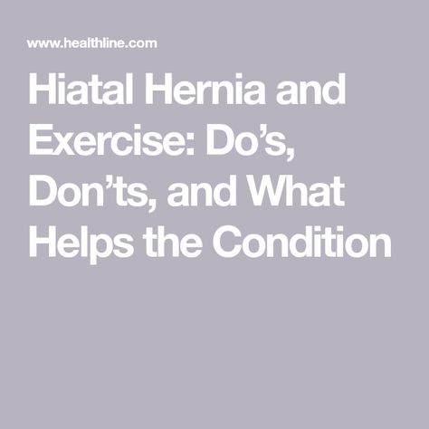 Hiatal Hernia and Exercise: Do’s, Don’ts, and What Helps the Condition Hiatal Hernias In Diet, Hiatal Hernias In Women Diet, Hiatal Hernias In Women, Low Acid Diet, General Anatomy, Bland Diet, Effective Ab Workouts, Strengthening Exercises, Diets For Women