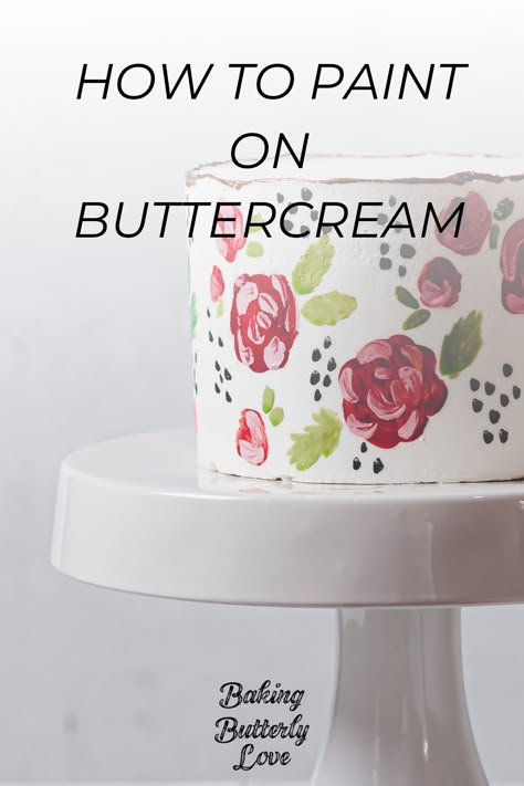 Painting On Buttercream Cakes, Edible Paint For Cakes, Paint On Fondant, Cake Painting Tutorial, Buttercream Transfer, Cake Supply Store, Buttercream Techniques, Cake Painting, Frosted Cake