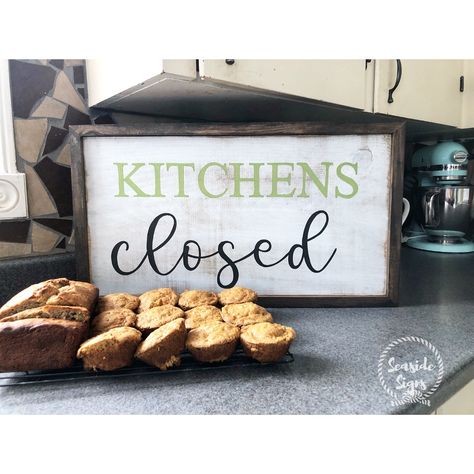 Kitchens closed! Hand painted wood sign, kitchen decor Kitchen Is Closed Sign, Kitchen Closed Sign, Closed Sign, Closed Signs, Hand Painted Wood Sign, Hand Painted Wood, Sign Quotes, Painted Wood, Delicious Salads