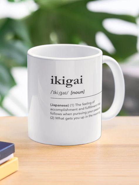 "Ikigai definition. Ikigai meaning. Ikigai pronunciation. Dictionary art. Spiritual, Motivational, Inspirational, Wise Quote" Coffee Mug for Sale by lagunaklein | Redbubble Ikigai Meaning, Ikigai Definition, Beautiful Word, Foreign Words, Art Spiritual, Dictionary Art, Word Definitions, Perfect Word, Coffee Quotes