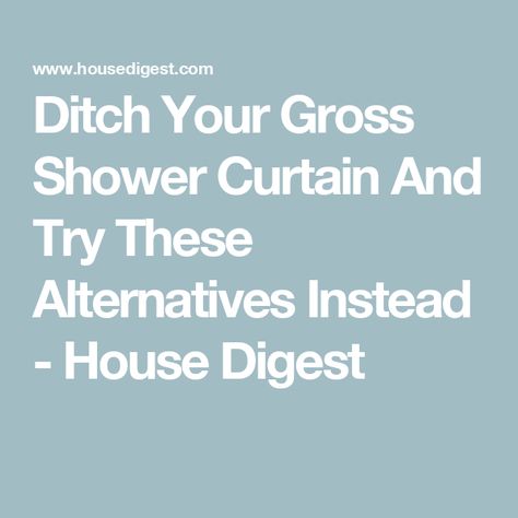 Ditch Your Gross Shower Curtain And Try These Alternatives Instead - House Digest Alternative Shower Door Ideas, Alternatives To Shower Curtains, Shower Curtain Or Glass Door, Shower Glass Door Alternatives, Showers With Curtains Instead Of Door, Shower Curtain Alternatives, Shower Curtain Vs Glass Door, Shower With Curtain Instead Of Door, Shower Curtain Alternative Ideas