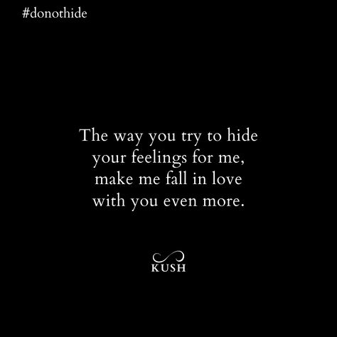 The way you try to hide your feelings for me, make me fall in love with you even more. #feelings #love #fallinginlove #forme #you #us #lovequotes #inlove #withyou Hidden Love Quotes Feelings Thoughts, Hidden Love Quotes Feelings, Hidden Feelings Quotes, Hidden Quotes, Hidden Love Quotes, Hiding Feelings Quotes, Hiding Quotes, Save Me Quotes, Relationship Quotes Instagram