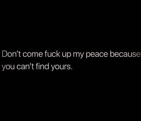 Don't Piss Me Off Quotes, Don’t Mess With My Peace, Do Not Disturb My Peace Quotes, You Don't Like Me Quotes, I Don’t Care If You Dont Like Me, Dont Disturb My Peace Quotes, You Dont Know Me Quotes, Dont Like Me Quotes, Peace Era