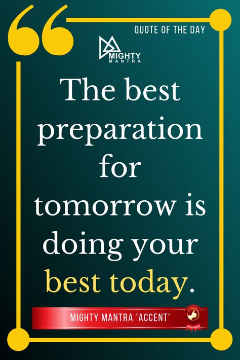 Education Success Quotes, The Best Preparation For Tomorrow, Good Thoughts For Students In English, Motivational Quotes For Success In English, Exam Quotes Motivational, Thoughts For School Assembly, Special Education Teacher Quotes, Motivational Thoughts For Students, Success Quotes Images