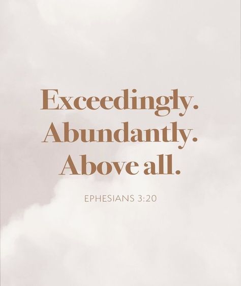 Exceedingly Abundantly Tattoo, God Is Able To Do Exceedingly Abundantly, To Him Who Is Able To Do, God Can Do Exceedingly Abundantly, Now To Him Who Is Able To Do Exceedingly, Exceedingly Abundantly Above, God Is Able To Do Exceedingly, Ephesians 3 20 Tattoo, Abundance Bible Verse