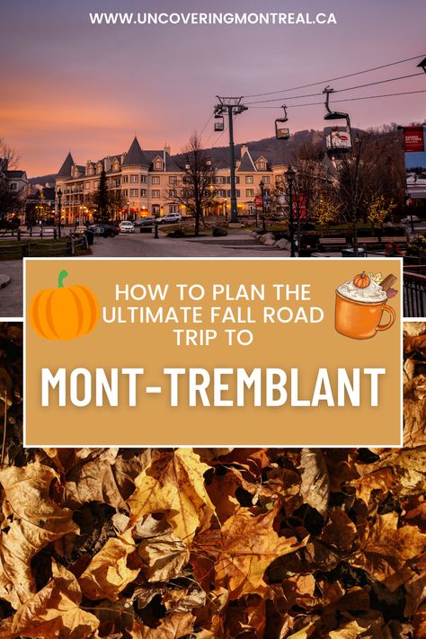 Experience the best of Mont-Tremblant during Fall with our ultimate day trip from Montreal. 🏞️ Explore picturesque towns, stunning lakes, and adrenaline-pumping activities. Plan your escape now with my Ultimate 1 Day Road Trip Itinerary #MontTremblantDayTrip #LaurentianMountains #QuebecAdventure #MontTremblant Mount Tremblant Quebec, Mont Tremblant Fall, Montreal Weekend, Montreal Fall, Fall Packing List, Dreamy Destinations, Mont Tremblant, Fall Road Trip, Fall Activities