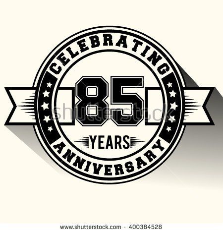 85 years anniversary logo, 85th anniversary sign, retro design. - stock vector 35 Year Anniversary, 41st Anniversary, 50th Anniversary Logo, 40 Year Anniversary, 30 Year Anniversary, 25 Year Anniversary, 15 Year Anniversary, 20 Year Anniversary, 50 Years Anniversary