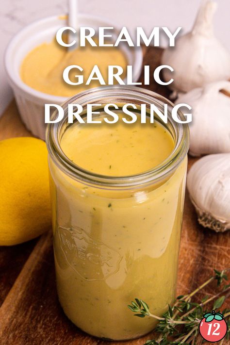 Creamy Garlic Dressing | 12 Tomatoes Canning Garlic, Creamy Garlic Salad Dressing, Creamy Vinaigrette, Roasted Garlic Dressing, Garlic Salad, Creamy Garlic Dressing, Garlic Salad Dressing, Flavored Butters, Garlic Dressing