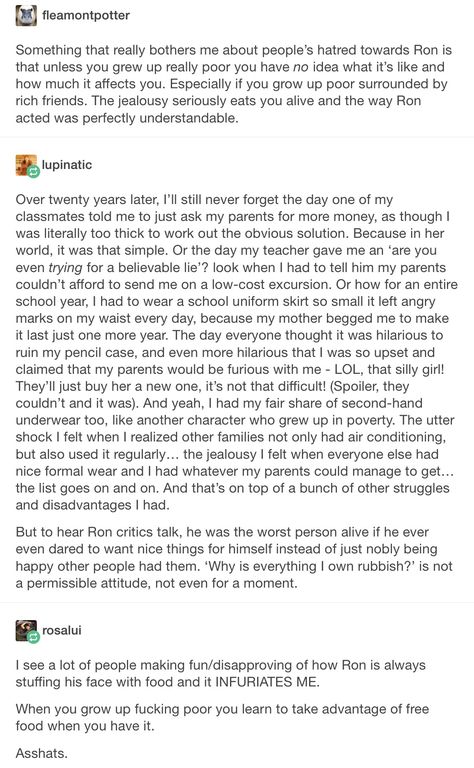 Ron. It also makes me wonder if the reason his older brothers got such good grades was because they knew how much their futures depended on good jobs Slytherin Ron Weasley, Funny Harry Potter, Harry Potter Texts, Poor You, I Had A Dream, Yer A Wizard Harry, Yule Ball, Harry Potter Headcannons, Harry Potter Marauders