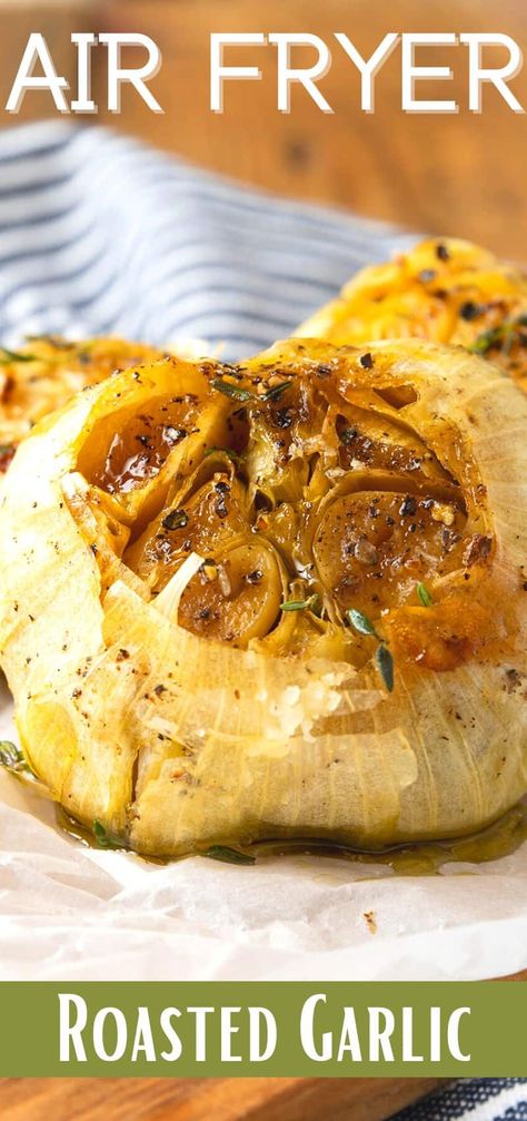 Roast Garlic Bulb, Air Fryer Roasted Garlic, Roast Whole Garlic, Oven Roasted Garlic, How To Cook Garlic, Roasted Garlic Recipe, Roasting Garlic In Oven, Roasted Garlic Cloves, Air Fryer Recipe