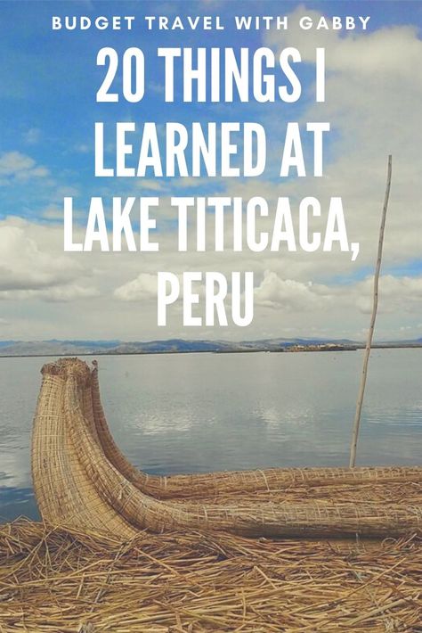 20 fun cultural facts I learned while visiting the local people of Lake Titicaca, Peru Lago Titicaca Peru, Lake Titicaca Peru, Lake Titicaca, Things I Learned, Travel South, South America Travel, The Culture, Travel Bucket, Budget Travel