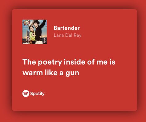 Lana Del Rey Best Lyrics, Bartender Lana Del Rey, Nfr Lana Del Rey, Story Lyrics, Drake (lyrics), Inside Of Me, Lana Del Rey Lyrics, Spotify Lyrics, Me Too Lyrics