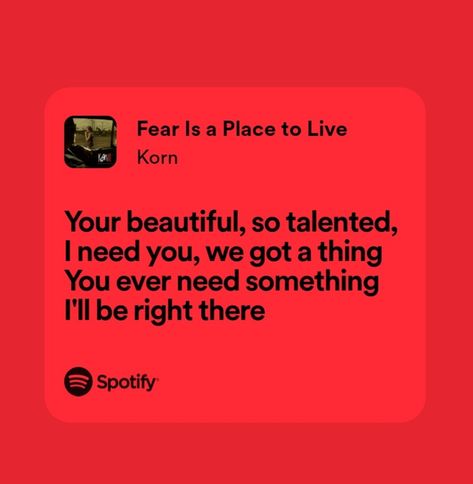 Korn Lyrics Quotes, Korn Quotes, Valerie Aesthetic, Korn Lyrics, Spotify Quotes, Metal Lyrics, Luckiest Girl Alive, Best Girlfriend Ever, Grunge Quotes