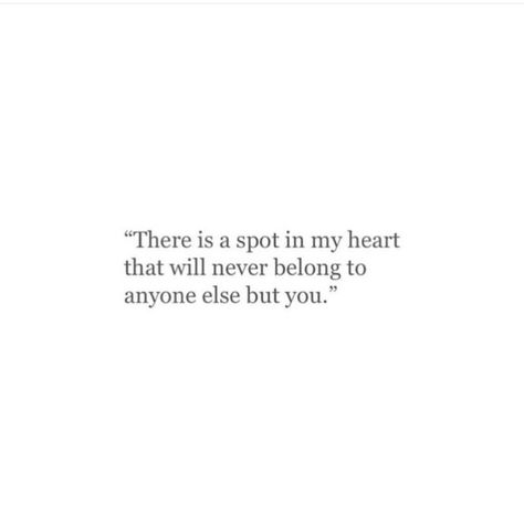 First Real Love Quotes, Melancholy Love Quotes, Undying Love Quotes, Unconfessed Love Quotes, Lovelorn Quotes, Unfinished Love Quotes, Rekindled Love Quotes, Loving You, Breakup Quotes